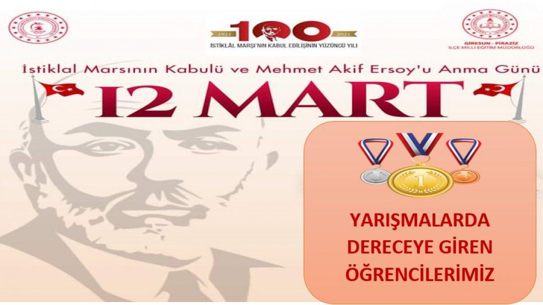 12 Mart İstiklal Marşı'nın Kabulü ve Mehmet Akif ERSOY'u Anma Günü yarışmalarında dereceye giren öğrencilerimiz